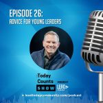 Episode 26: Advice For Young Leaders