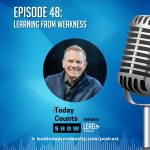 Episode 48: Learning From Weakness
