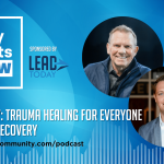 Episode 67: Trauma Healing for Everyone – REBOOT Recovery