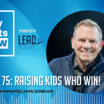 Episode 75: Raising Kids Who Win!