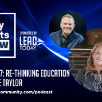 Episode 107: Re-Thinking Education with Angie Taylor