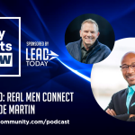 Episode 110: Real Men Connect With Dr. Joe Martin