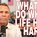 Episode 176: What do you do when life hits hard?