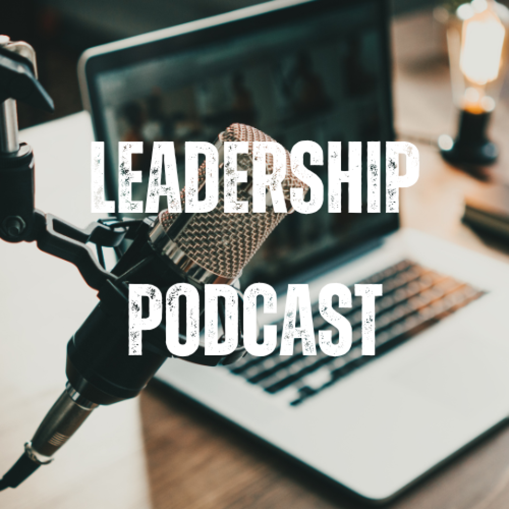 life and leadership podcast