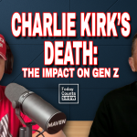 Episode 184: Charlie Kirk’s Death and Social Media’s Impact on Gen Z Today